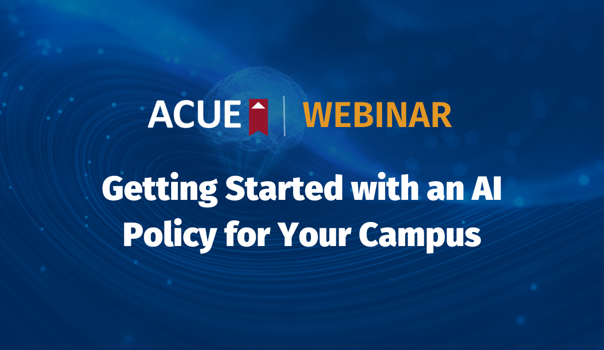 Decorative graphic with title of webinar, "Getting Started with an AI Policy for Your Campus."